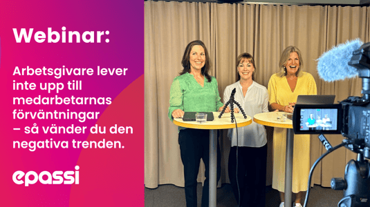 Webinar on demand: Arbetsgivare lever inte upp till medarbetarnas förväntningar – så vänder du den negativa trenden.
